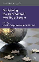 Geiger/Pécoud, Disciplining the Transnational Mobility of People